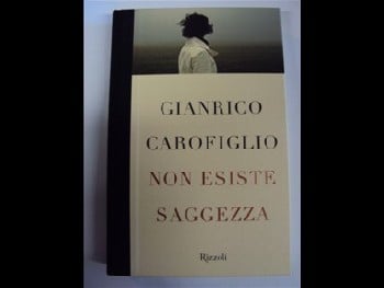 IN VETRINA: NON ESISTE SAGGEZZA di Gianrico Carofiglio