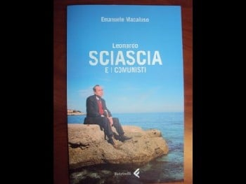 "LEONARDO SCIASCIA E I COMUNISTI" di EMANUELE MACALUSO