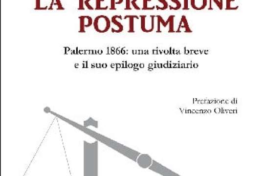 PALERMO:" LA REPRESSIONE POSTUMA"